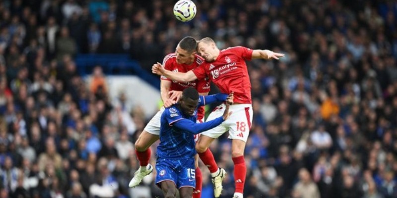 Tư Vấn Trận Nottingham Forest vs Chelsea Ngày 25/05 3 Nottingham Forest vs Chelsea